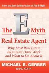 9781618350435-1618350439-The E-Myth Real Estate Agent: Why Most Real Estate Businesses Don't Work and What to Do About It