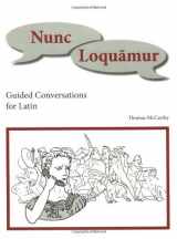 9781585101863-1585101869-Nunc Loquamur: Conversations for Latin (Latin Edition)