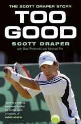 9781741665062-174166506X-Too Good: The Scott Draper Story