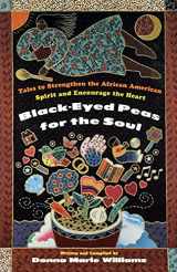 9780684837451-0684837455-Black-Eyed Peas for the Soul: Tales to Strengthen the African American Spirit and Encourage the Heart