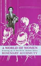 9780704345386-0704345382-A World of Women: Growing Up in the Girls' School Story