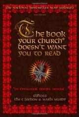 9780978721381-0978721381-The Book Your Church* Doesn't Want You to Read: *(Or Synagogue, Temple, Mosque...)
