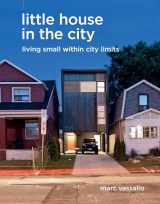 9781631868429-163186842X-Little House in the City: Living Small within City Limits