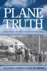 9780815771999-0815771991-The Plane Truth: Airline Crashes, the Media, and Transportation Policy