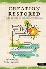 9781415871270-1415871272-Creation Restored: The Gospel According to Genesis - Member Book