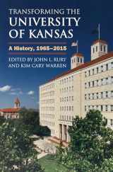 9780700621187-0700621180-Transforming the University of Kansas: A History, 1965-2015