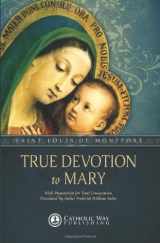 9781477534618-147753461X-True Devotion to Mary: With Preparation for Total Consecration (Illustrated)