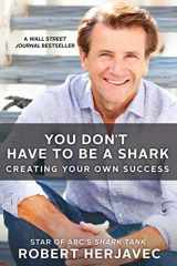 9781250092236-125009223X-You Don't Have to Be a Shark: Creating Your Own Success