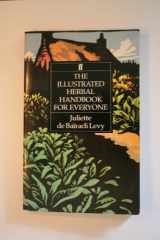 9780571118946-0571118941-The Illustrated Herbal Handbook for Everyone