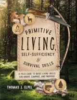 9781493069286-1493069284-Primitive Living, Self-Sufficiency, and Survival Skills