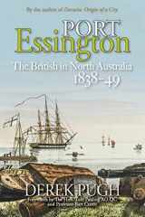 9780648142171-0648142175-Port Essington: The British in North Australia 1838-49