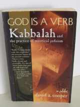 9781573220552-1573220558-God Is a Verb: Kabbalah and the Practice of Mystical Judaism