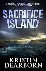 9781951510961-1951510968-Sacrifice Island (Crossroad Press Ladies of Horror)