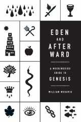 9780615997933-0615997937-Eden and Afterward: A Mockingbird Guide to Genesis