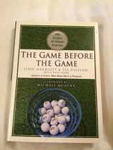9781592403295-1592403298-The Game Before the Game: The Perfect 30-Minute Practice