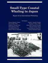 9780919058750-0919058752-Small-Type Coastal Whaling in Japan: Report of an International Workshop (Occasional Publications Series (Inactive))