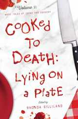 9781634890823-1634890825-Cooked to Death: More Tales of Crime and Cookery, Volume II: Lying on a Plate