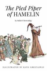 9781518837029-1518837026-The Pied Piper of Hamelin: Illustrated