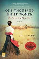 9780312199432-0312199430-One Thousand White Women: The Journals of May Dodd (One Thousand White Women Series, 1)