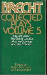 9780394717593-0394717597-Bertolt Brecht Collected Plays, Vol. 5: Life of Galileo / The Trial of Lucullus / Mother Courage and Her Children