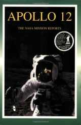9781896522548-1896522548-Apollo 12: The NASA Mission Reports Vol 1: Apogee Books Space Series 7