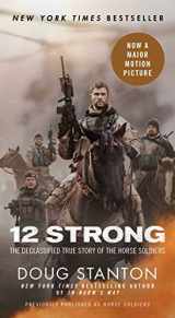 9781501179952-1501179950-12 Strong: The Declassified True Story of the Horse Soldiers