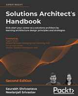 9781801816618-1801816611-Solutions Architect's Handbook - Second Edition: Kick-start your career as a solutions architect by learning architecture design principles and strategies