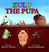 9781956202021-1956202021-Zulu The Pupa (Mom's Choice Award Winner): A Tale of Dung Beetle (Series #)