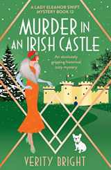 9781803148281-1803148284-Murder in an Irish Castle: An absolutely gripping historical cozy mystery (A Lady Eleanor Swift Mystery)