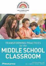 9781942799498-1942799497-Transforming Practices for the Middle School Classroom (Engaging Research)
