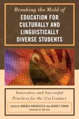 9781607097983-1607097982-Breaking the Mold of Education for Culturally and Linguistically Diverse Students