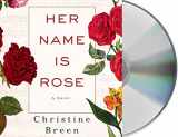 9781427261496-1427261490-Her Name Is Rose: A Novel