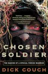 9780307339393-0307339394-Chosen Soldier: The Making of a Special Forces Warrior