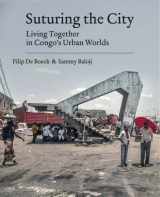 9781899282197-189928219X-Suturing the City: Living Together in Congo's Urban Worlds