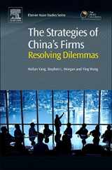 9780081002742-0081002742-The Strategies of China’s Firms: Resolving Dilemmas