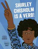 9780803730892-0803730896-Shirley Chisholm Is a Verb