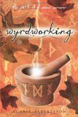 9780738721330-0738721336-Wyrdworking: The Path of a Saxon Sorcerer