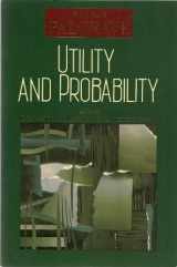 9780393958638-0393958639-Utility and Probability (New Palgrave Series)