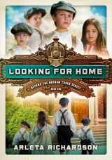 9781434709554-1434709558-Looking for Home (Volume 1) (Beyond the Orphan Train)
