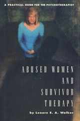 9781557982292-1557982295-Abused Women and Survivor Therapy: A Practical Guide for the Psychotherapist