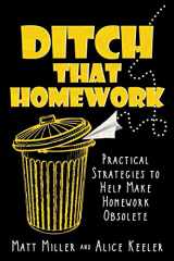 9781946444394-1946444391-Ditch That Homework: Practical Strategies to Help Make Homework Obsolete