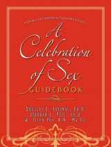 9781600348297-1600348297-A Celebration of Sex: A Couples Guidebook to Passionate Intimacy