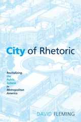 9780791476499-0791476499-City of Rhetoric: Revitalizing the Public Sphere in Metropolitan America