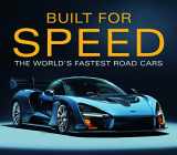 9781640307186-1640307184-Built for Speed: The World's Fastest Road Cars