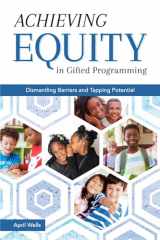 9781618218773-1618218778-Achieving Equity in Gifted Programming: Dismantling Barriers and Tapping Potential