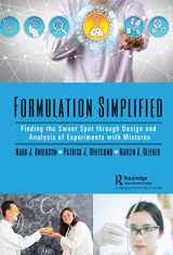 9781138056046-1138056049-Formulation Simplified: Finding the Sweet Spot through Design and Analysis of Experiments with Mixtures