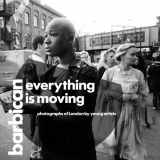 9780946372003-0946372004-Everything is Moving: Photographs of London by Young Artists