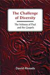 9780800629823-0800629825-The Challenge of Diversity: The Witness of Paul and the Gospels