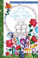 9781945289002-1945289007-By the Light of the Rabbit Moon: The Heart of It Anthology #2