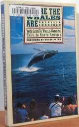 9780871063182-0871063182-Where the Whales Are: Your Guide to Whale-Watching Trips in North America